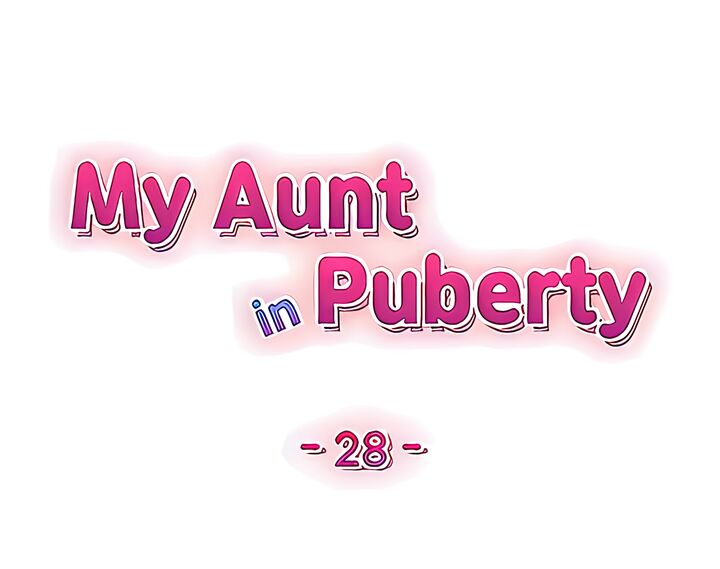 My Aunt in Puberty - Chapter 28 Page 5